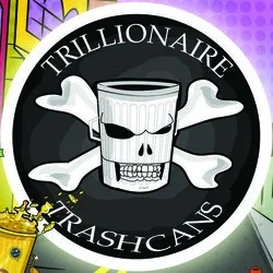Trillionaire Trashcans